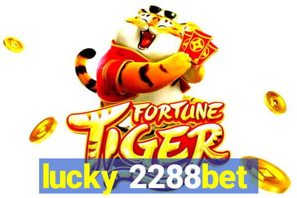 lucky 2288bet